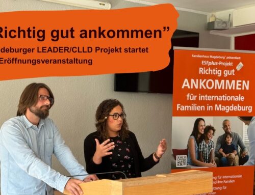 Eröffnungsveranstaltung: „Richtig gut ankommen für internationale Familien in Magdeburg“
